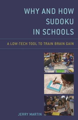 Why and How Sudoku in Schools: A Low-Tech Tool ... 1475865775 Book Cover