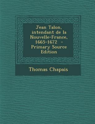 Jean Talon, Intendant de La Nouvelle-France, 16... [French] 1289594651 Book Cover
