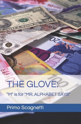 The Glove: "M" is for "MR. ALPHABET SAYS" B0CM6HW8TJ Book Cover