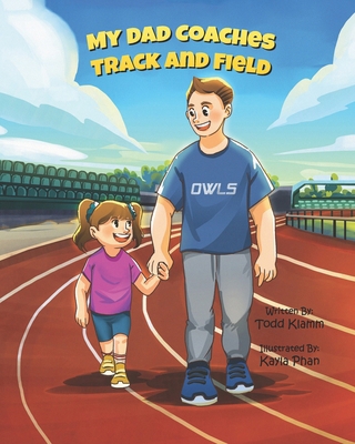 My Dad Coaches Track and Field B0D5RFVB66 Book Cover