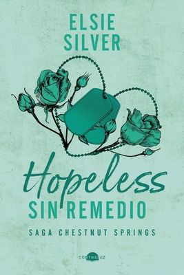Hopeless: Sin Remedio: Chestnut Springs 5 [Spanish] B0FSTDRJJW Book Cover