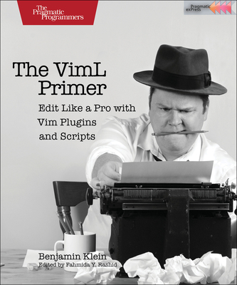 The VIML Primer: Edit Like a Pro with VIM Plugi... 1680500406 Book Cover