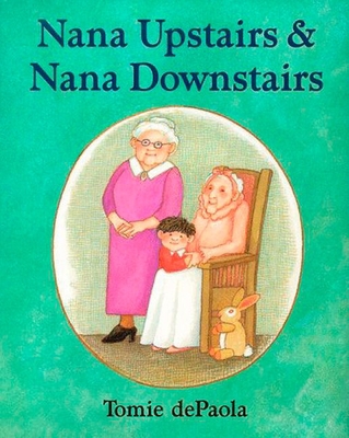 Nana Upstairs and Nana Downstairs 0399231080 Book Cover