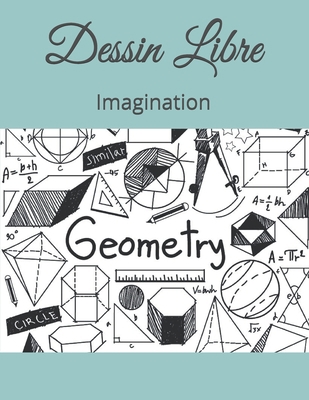 Dessin Libre: Imagination (French Edition) B0858WK5HB Book Cover