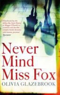 Never Mind Miss Fox 1844089436 Book Cover
