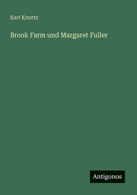 Brook Farm und Margaret Fuller [German] 3563918627 Book Cover