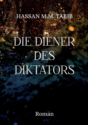 Die Diener des Diktators: Roman [German] 3756842401 Book Cover