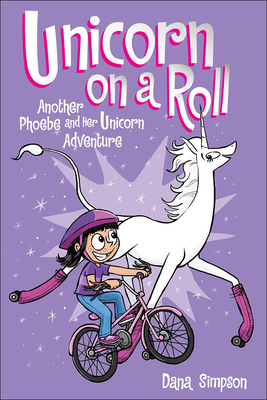 Unicorn on a Roll: Another Phoebe and Her Unico... 0606369856 Book Cover