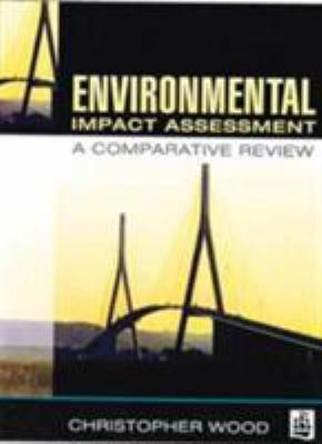 Environmental Impact Assessment: A Comparative ... 0582236967 Book Cover
