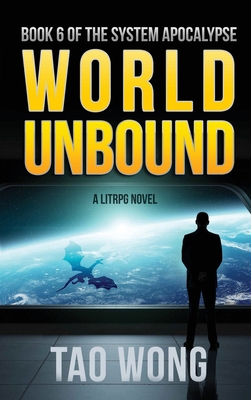 World Unbound: A LitRPG Apocalypse: The System ... 1989458513 Book Cover