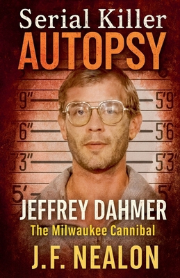 Serial Killer Autopsy: Jeffrey Dahmer B0FZNWD2T2 Book Cover