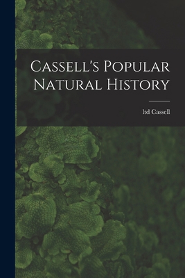 Cassell's Popular Natural History 1017763267 Book Cover