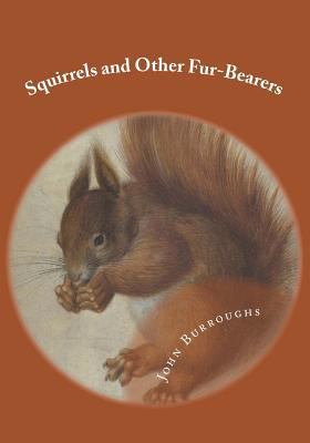 Squirrels and Other Fur-Bearers 149540661X Book Cover
