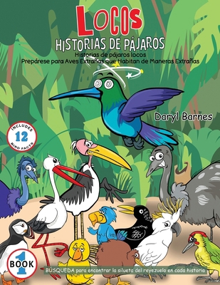 Historias De Pájaros Locos: Prepárese para Aves... [Spanish] 1737623617 Book Cover