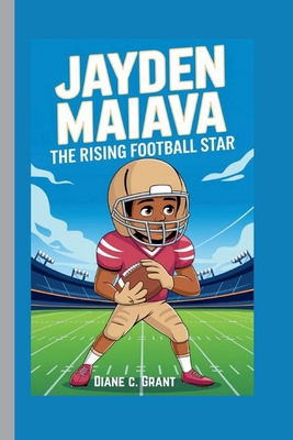 Jayden Maiava: The Rising Football Star            Book Cover