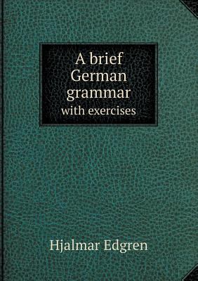 A brief German grammar with exercises 5518636482 Book Cover