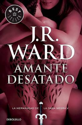 Amante Desatado / Lover Unbound: La Hermandad d... [Spanish] 8490629072 Book Cover