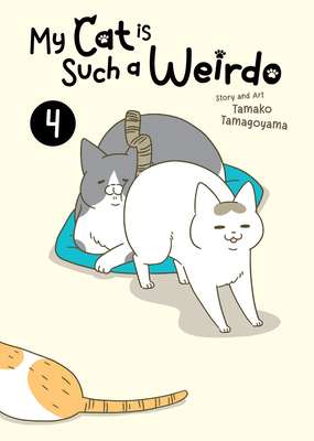 My Cat Is Such a Weirdo Vol. 4 B0CX8W2ZX4 Book Cover