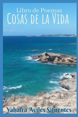 Cosas de la Vida: Libro de Poemas [Spanish] B09GJMMM56 Book Cover