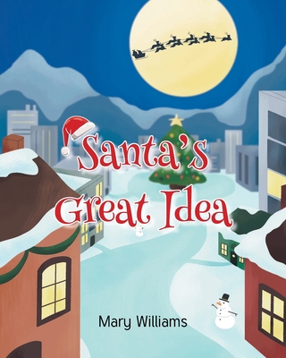 Santa's Great Idea 1636923526 Book Cover