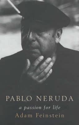 Neruda: A Passion for Life 0747571929 Book Cover