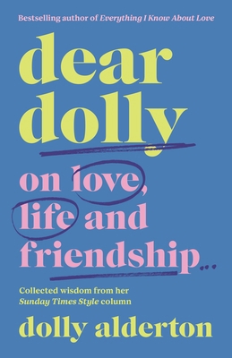 Dear Dolly: On Love, Life and Friendship, the i... 0241623642 Book Cover