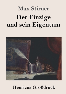 Der Einzige und sein Eigentum (Großdruck) [German] 3847826581 Book Cover