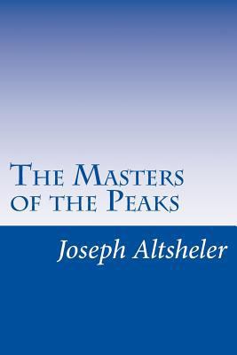 The Masters of the Peaks 1499700253 Book Cover