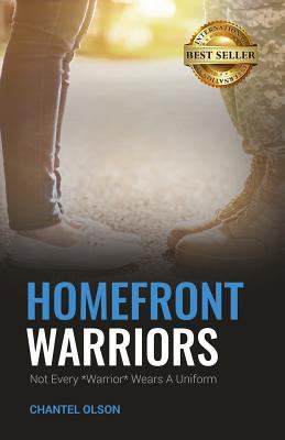 Homefront Warriors: Not Every Warrior Wears A U... 1946978515 Book Cover