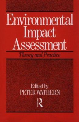 Environmental Impact Assessment: Theory and Pra... 0415078849 Book Cover