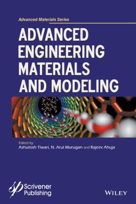 Advanced Engineering Materials and Modeling 1119242460 Book Cover