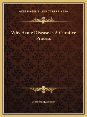 Why Acute Disease Is A Curative Process 116943259X Book Cover