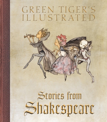 Green Tiger's Illustrated Stories from Shakespeare 1595833625 Book Cover