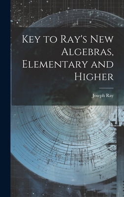 Key to Ray's new Algebras, Elementary and Higher 1019478209 Book Cover