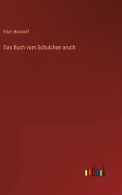 Das Buch vom Schulchan aruch [German] 3368554921 Book Cover
