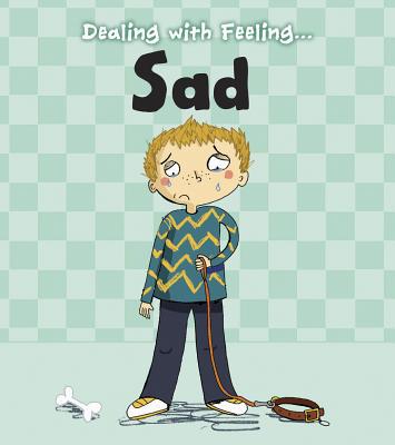Dealing with Feeling Sad 1432971174 Book Cover