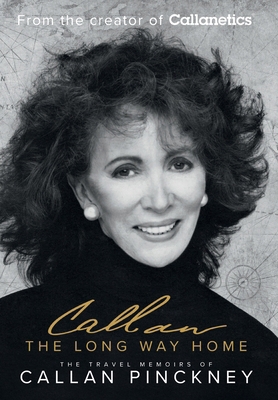 The Long Way Home: The Travel Memoirs of Callan... 1068617446 Book Cover