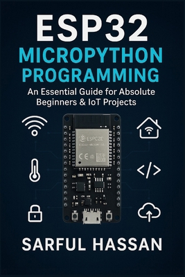 ESP32 MicroPython Programming: An Essential Gui... B0DJSMVVV4 Book Cover