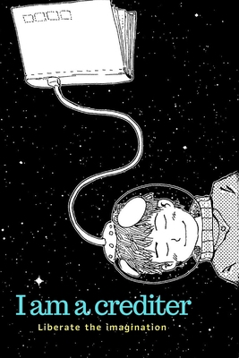 Liberate the imagination: I am a crediter 1702732754 Book Cover