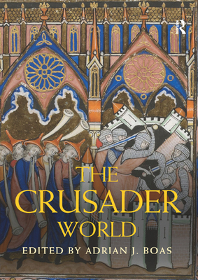 The Crusader World 0367867885 Book Cover