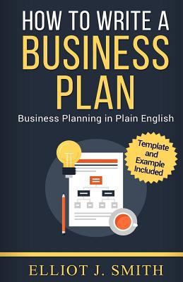 Business Plan: How to Write a Business Plan - B... 1542779421 Book Cover