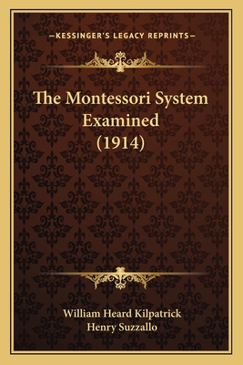 The Montessori System Examined (1914) 1165072807 Book Cover