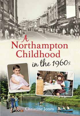 A Northampton Childhood in the 1960s 1445621509 Book Cover