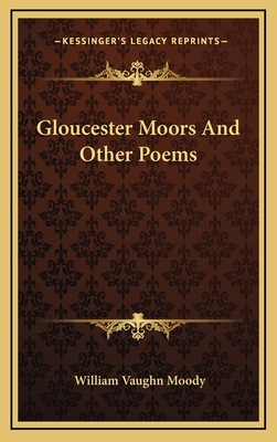Gloucester Moors and Other Poems 1163830011 Book Cover