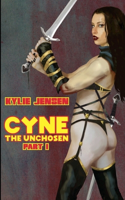 Cyne - The Unchosen (Part I)            Book Cover