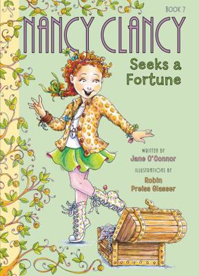 Fancy Nancy: Nancy Clancy Seeks a Fortune 0062269704 Book Cover