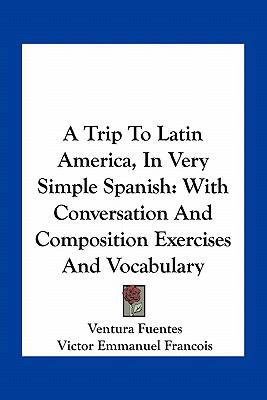 A Trip To Latin America, In Very Simple Spanish... 1163265098 Book Cover