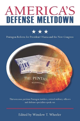 Americaas Defense Meltdown: Pentagon Reform for... 0804769311 Book Cover