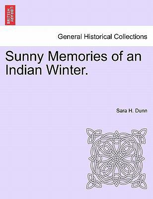 Sunny Memories of an Indian Winter. 1241123357 Book Cover