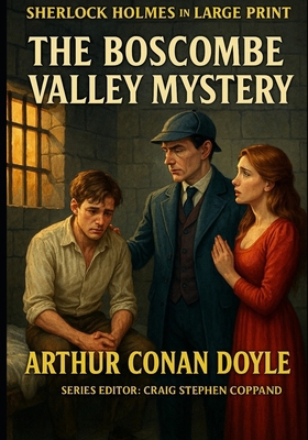 The Boscombe Valley Mystery: Sherlock Holmes in... [Large Print] 1535551577 Book Cover